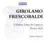 Girolamo Frescobaldi: Capricci fatti sopra diversi soggetti et arie in partitura (1624), CD,CD