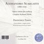 Alessandro Scarlatti (1660-1725), Complete Keyboard Works. Francesco Tasini, Clavicembalo e organi storici. 8 CD Box Set.