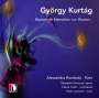 György Kurtag (geb. 1926): Signs,Games and Mesages für Flöte & Klavier, CD