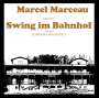 Marcel Marceau: Swing im Bahnhof, CD