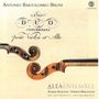 Antonio Bartolomeo Bruni: Duo Concertanti Nr.1-6 für Violine & Viola, CD, CD