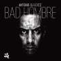 Antonio Sanchez (geb. 1971): Bad Hombre, CD