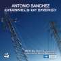 Antonio Sanchez: Channels Of Energy, CD,CD