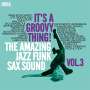 : It's A Groovy Thing Vol 3: The Amazing Jazz Funk Sax Sound Vol.3, CD