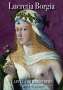 Lucretia Borgia - A Blend of History, Myth and Legend, CD