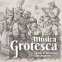 Capella de Ministrers - Musica grotesca (La Fascinante Deformidad), CD