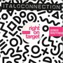 Italoconnection: Right On Target, Single 12"