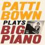 Patti Bown: Patti Bown Plays Big Piano, CD