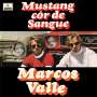 Marcos Valle: Mustang Cor De Sangue (180g) (Limited-Edition), LP