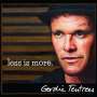 Gordie Tentrees: Less Is More, CD
