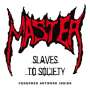Master: Slaves To Society, CD