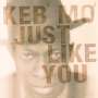 Keb' Mo' (Kevin Moore): Just Like You (180g), LP