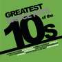 Greatest Dance Hits Of The 10s (Limited Edition) (Transparent Green Vinyl), LP