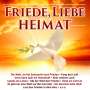 : Friede,Liebe,Heimat, CD,CD