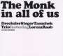 Ulrich Drechsler, Oliver Steger, Harald Tansch & Lorenz Raab: The Monk In All Of Us, CD