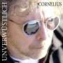 Peter Cornelius (Liedermacher): Unverwüstlich, CD