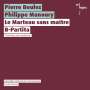 Pierre Boulez: Le Marteau sans Maitre, CD