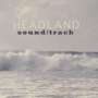 Headland: Sound/Track, CD