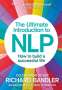 Richard Bandler: The Ultimate Introduction to NLP: How to build a successful life, Buch