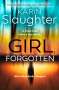 Karin Slaughter: Slaughter, K: Girl, Forgotten, Buch