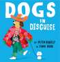 Peter Bently: Dogs in Disguise, Buch