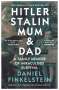 Daniel Finkelstein: Hitler, Stalin, Mum and Dad, Buch