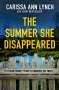 Carissa Ann Lynch: The Summer She Disappeared, Buch