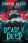 Jennifer Killick: Deadly Deep, Buch