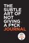 Mark Manson: The Subtle Art of Not Giving a F*ck Journal, Buch