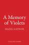 Hazel Gaynor: A Memory of Violets, Buch