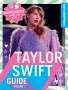 100% Unofficial: 100% Unofficial Taylor Swift Guide, Buch