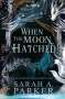 Sarah A. Parker: Parker, S: When the Moon Hatched, Buch