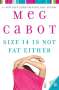 Meg Cabot: Size 14 Is Not Fat Either, Buch