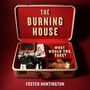 Foster Huntington: The Burning House, Buch