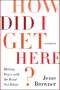 Jesse Browner: How Did I Get Here?, Buch