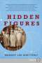 Margot Lee Shetterly: Hidden Figures: The American Dream and the Untold Story of the Black Women Mathematicians Who Helped Win the Space Race, Buch