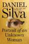 Daniel Silva: Portrait of an Unknown Woman, Buch