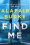 Alafair Burke: Find Me, Buch