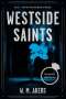 W.M. Akers: Westside Saints, Buch