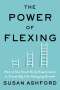 Susan J. Ashford: The Power of Flexing, Buch