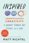 Matt Richtel: Inspired: Understanding Creativity: A Journey Through Art, Science, and the Soul, Buch