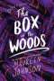 Maureen Johnson: The Box in the Woods, Buch