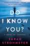 Sarah Strohmeyer: Do I Know You?: A Novel of Suspense, Buch