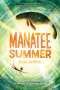 Evan Griffith: Manatee Summer, Buch