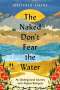 Matthieu Aikins: The Naked Don't Fear the Water, Buch