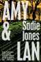 Sadie Jones: Amy & LAN, Buch