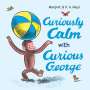 H. A. Rey: Curiously Calm with Curious George, Buch