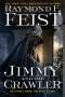 Raymond E. Feist: Jimmy and the Crawler, Buch