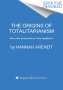 Hannah Arendt: The Origins of Totalitarianism: With a New Introduction by Anne Applebaum, Buch