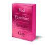 Roxane Gay: Bad Feminist [Tenth Anniversary Edition], Buch